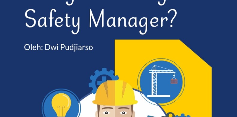 Di bagian mana saya masih bolong-bolong sebagai Safety Manager?